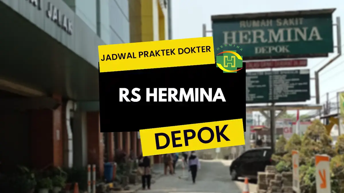 Jadwal Praktek Dokter Rs Hermina Depok