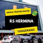 Jadwal Praktek Dokter RS Hermina Tangerang