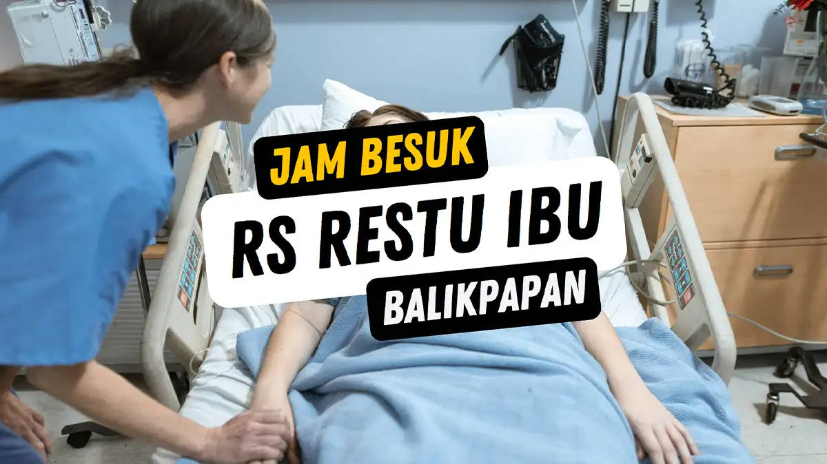 Jam Besuk RS Restu Ibu Balikpapan Hari Ini 2024